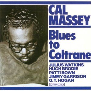Cal Massey / Blues to Coltrane