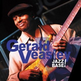 Gerald Veasley / At The Jazz Base