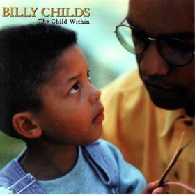 Billy Childs / The Child Within