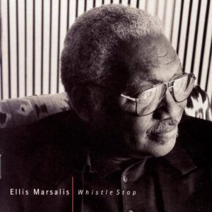 Ellis Marsalis / Whistle Stop