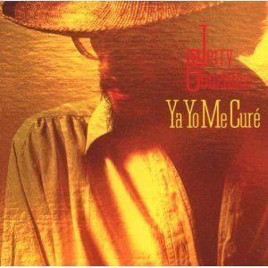 Jerry Gonzalez / Ya Yo Me Cure