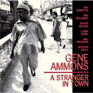 Gene Ammons / Stranger In Town