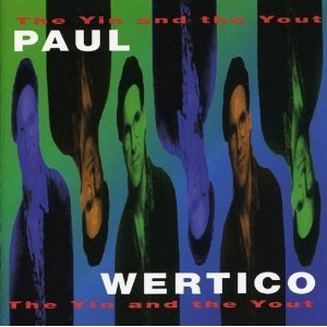Paul Wertico / The Yin And Yout