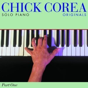 Chick Corea / Solo Piano Part 1 - Originals