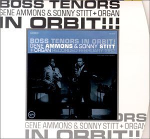 Gene Ammons &amp; Sonny Stitt / Boss Tenors In Orbit!!! (DIGI-PAK)