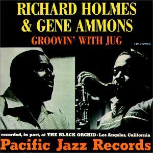Richard &#039;Groove&#039; Holmes &amp; G. Ammons / Groovin&#039; With Jug
