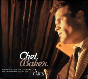 Chet Baker / In Paris - Barclay Sessions 1955-56 (DIGI-PAK)