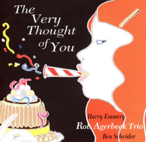 Rob Agerbeek Trio / The Very Thought Of You