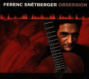 Ferenc Snetberger / Obsession (DIGI-PAK)