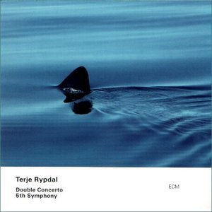 Terje Rypdal / Double Concerto 5th Symphony