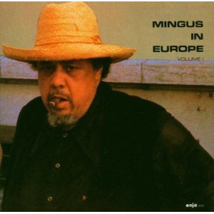 Charles Mingus / Mingus In Europe, Vol.1