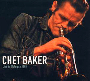 Chet Baker / Live In Bologna 1985 (DIGI-PAK)