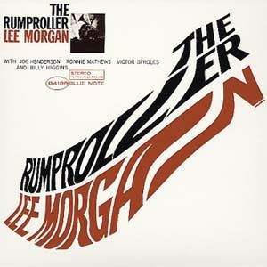Lee Morgan / The Rumproller (RVG Edition)