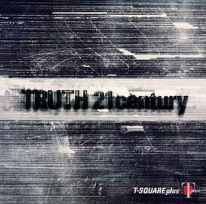 T-Square / Truth 21 Century