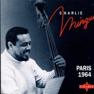Charles Mingus / Paris 1964
