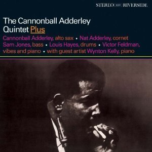 Cannonball Adderley Quintet / Plus