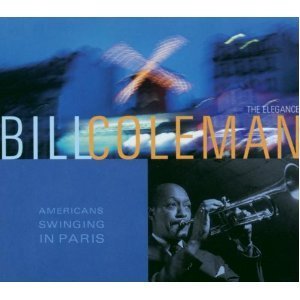 Bill Coleman / Americans Swinging In Paris - The Elegance (DIGI-PAK)
