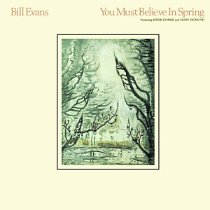 Bill Evans / You Must Believe In Spring