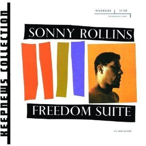 Sonny Rollins / Freedom Suite (Keepnews Collection)