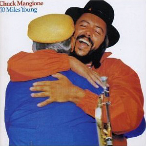 Chuck Mangione / 70 Miles Young 