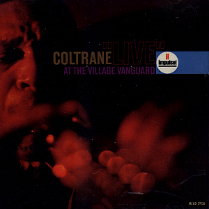 John Coltrane / Live At The Village Vanguard