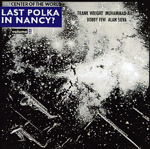 Center of the World / Last Polka in Nancy? Vol. 2