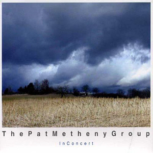 Pat Metheny Group / In Concert (REMASTERED) 