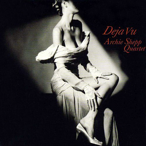 Archie Shepp Quartet / Deja Vu (LP MINIATURE)