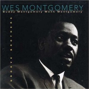 Wes Montgomery / Groove Brothers