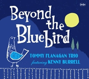 Tommy Flanagan &amp; Kenny Burrell / Beyond The Bluebird (DSD REMASTERED, DIGI-PAK)