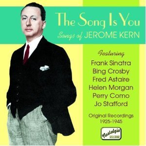 Jerome Kern / The Song Is You - Songs Of Jerome Kern