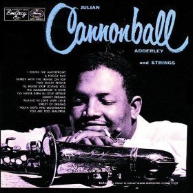 Cannonball Adderley and Strings / Jump For Joy