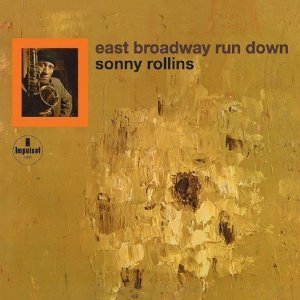 Sonny Rollins / East Broadway Run Down (LP MINIATURE)