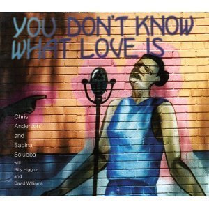 Chris Anderson, Sabina Sciubba / You Don&#039;t Know What Love Is