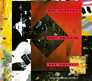 Pat Metheny, Dave Holland, Roy Haynes / Question &amp; Answer