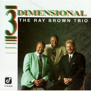 Ray Brown Trio / Three Dimensional