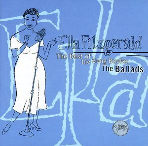 Ella Fitzgerald / The Best Of The Songbooks - The Ballads