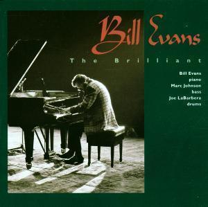 Bill Evans / The Brilliant