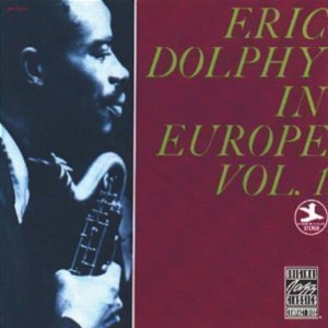Eric Dolphy / In Europe Vol.1
