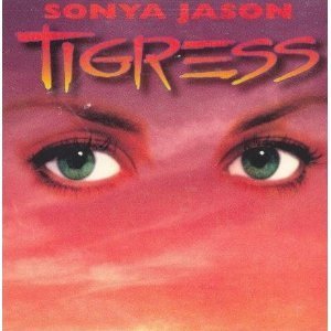 Sonya Jason / Tigress