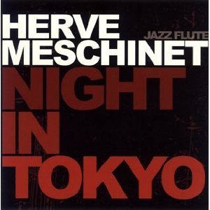 Herve Meschinet / Night In Tokyo (DIGI-PAK)