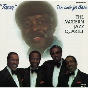Modern Jazz Quartet / Topsy: This One&#039;s For Basie