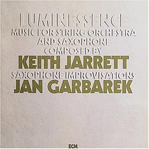 Keith Jarrett, Jan Garbarek / Luminessence