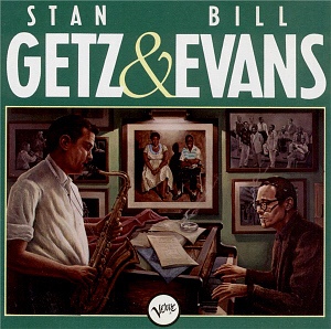 Stan Getz &amp; Bill Evans / Stan Getz &amp; Bill Evans