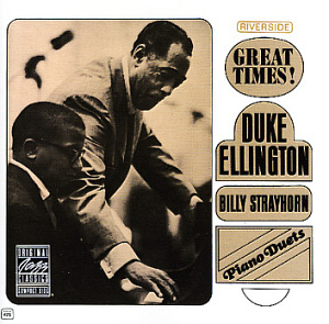 Duke Ellington / Great Times! - Piano Duets With Billy Strayhorn