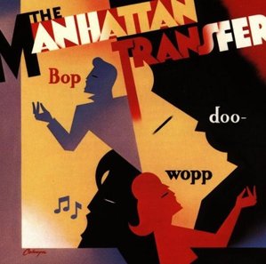 Manhattan Transfer / Bop Doo-Wop