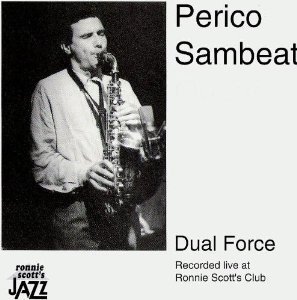 Perico Sambeat / Dual Force
