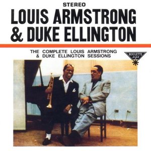 Louis Armstrong &amp; Duke Ellington / The Complete Louis Armstrong &amp; Duke Ellington Sessions