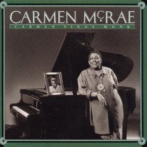 Carmen McRae / Carmen Sings Monk