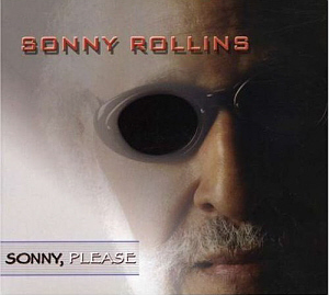 Sonny Rollins / Sonny, Please (DIGI-PAK)
